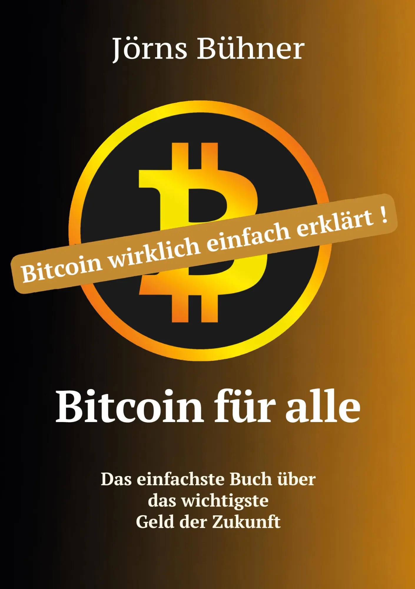 Cover: 9783695131006 | Bitcoin für alle | Jörns Bühner | Taschenbuch | 138 S. | Deutsch