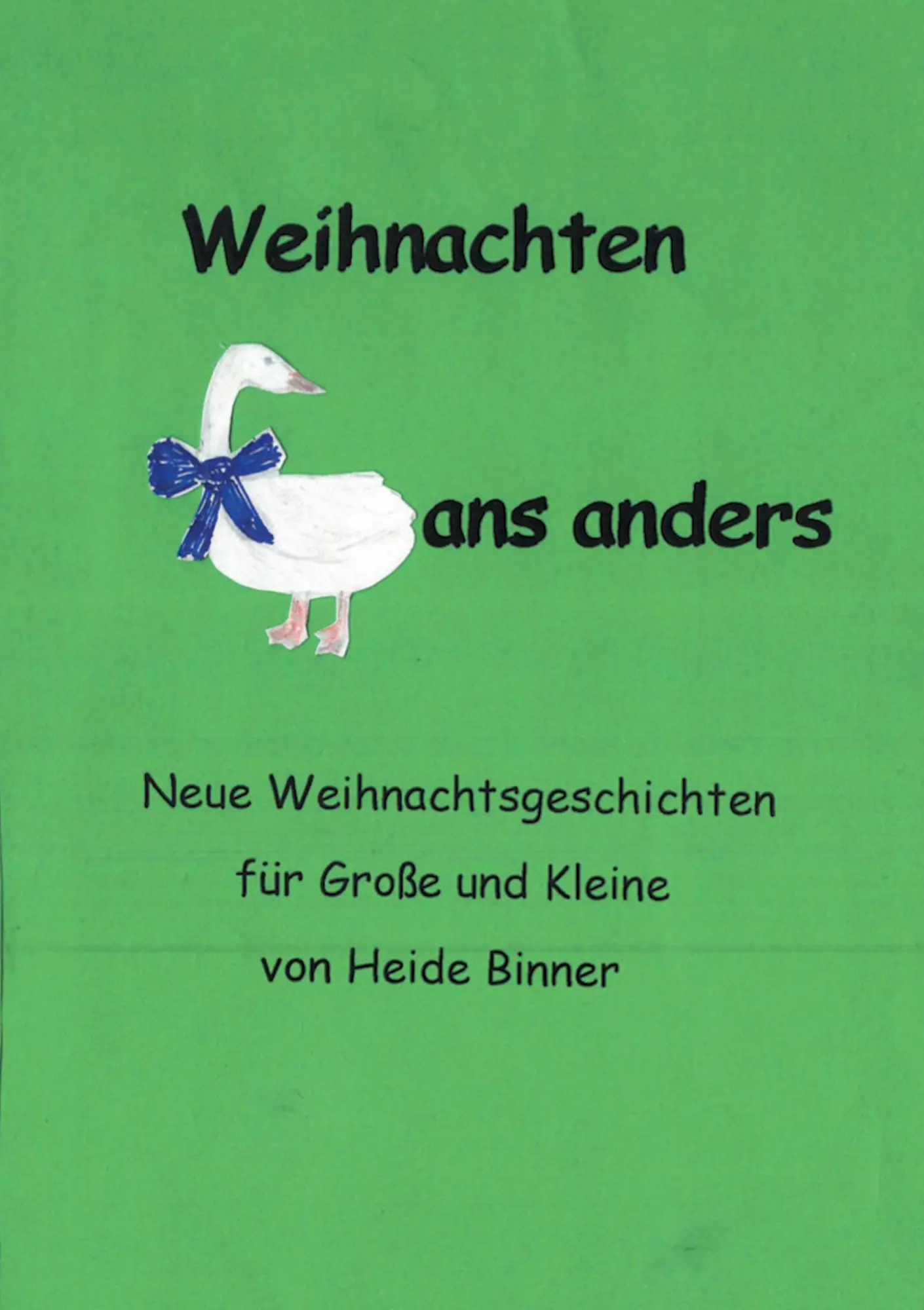 Cover: 9783741281006 | Weihnachten Gans anders | Heide-Brigitte Binner | Taschenbuch | 212 S.