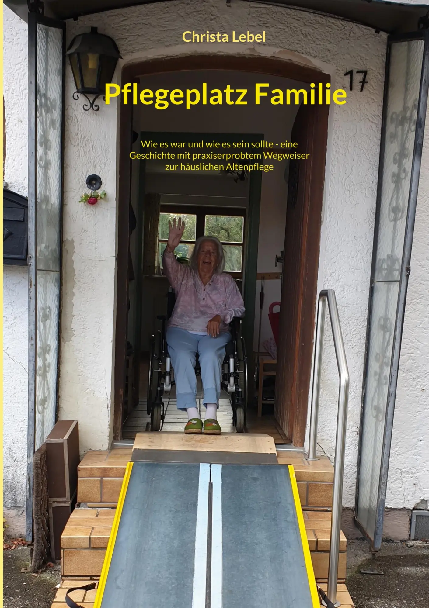 Cover: 9783756821006 | Pflegeplatz Familie | Christa Lebel | Taschenbuch | Paperback | 200 S.