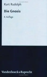Cover: 9783525521106 | Die Gnosis | Wesen und Geschichte einer spätantiken Religion | Rudolph