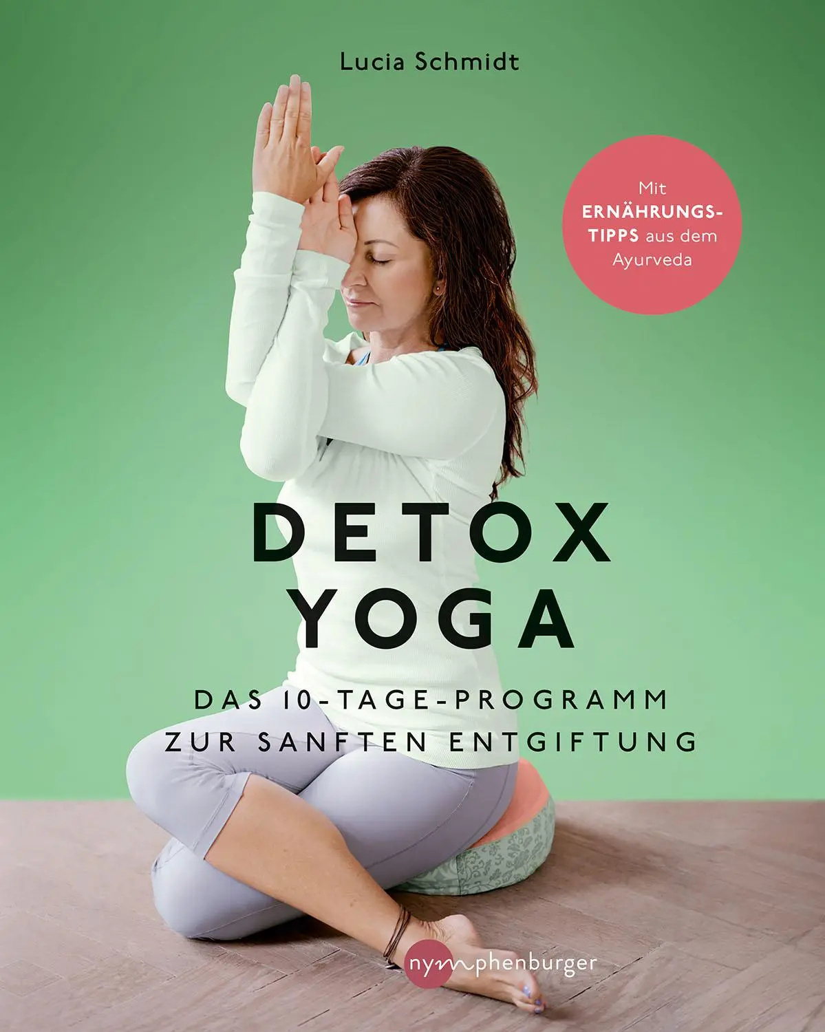 Cover: 9783968601106 | Detox Yoga | Das 10-Tage-Programm zur sanften Entgiftung | Schmidt Cover: 9783968601106 | Detox Yoga | Das 10-Tage-Programm zur sanften Entgiftung | Schmidt