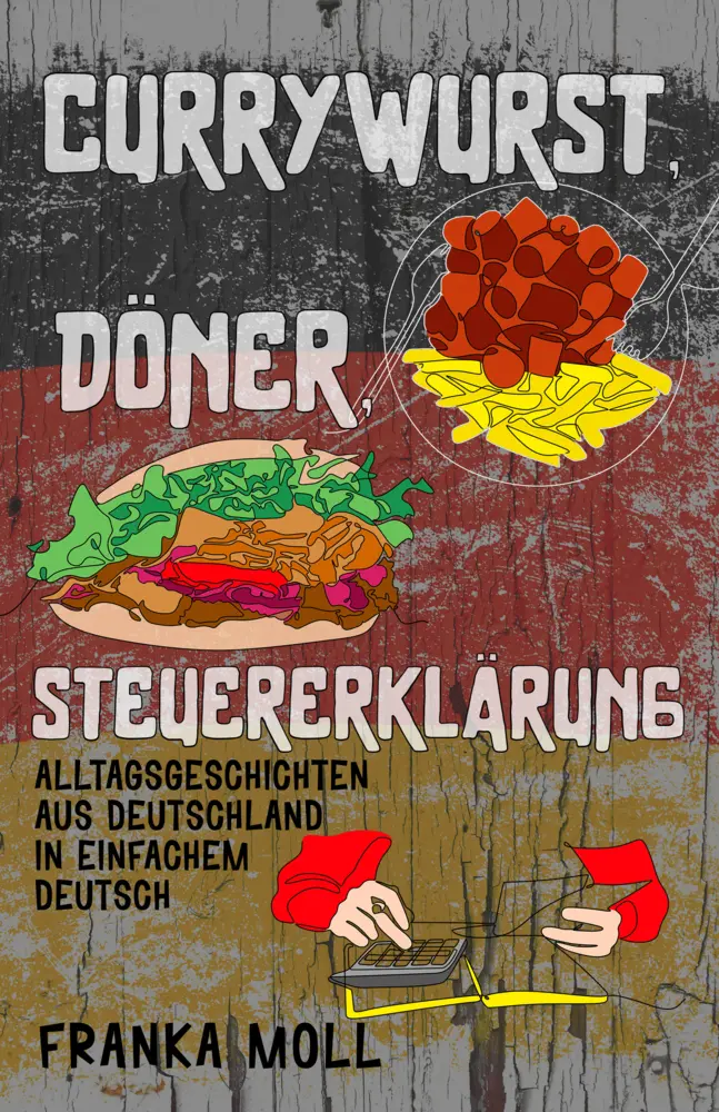 Cover: 9783968911106 | Currywurst, Döner, Steuererklärung | Franka Moll | Buch | 189 S.