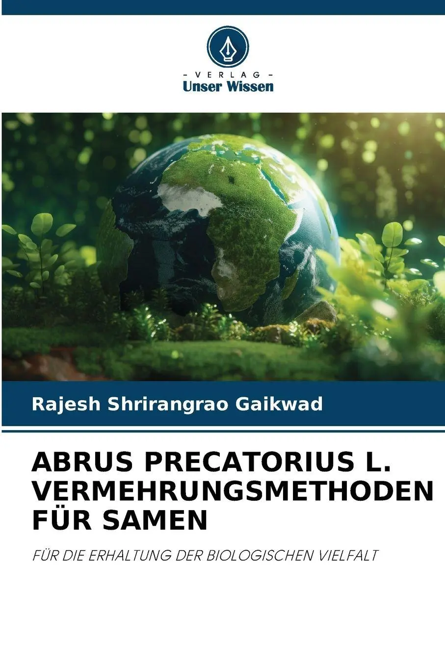 Cover: 9786209411106 | ABRUS PRECATORIUS L. VERMEHRUNGSMETHODEN FÜR SAMEN | Gaikwad | Buch