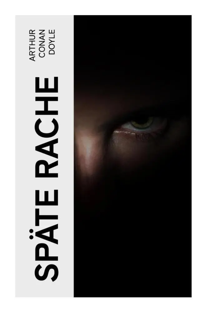 Cover: 9788027361106 | Späte Rache | Arthur Conan Doyle | Taschenbuch | 76 S. | Deutsch