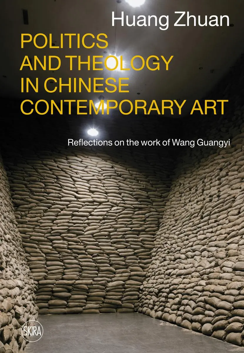 Cover: 9788857221106 | Politics and Theology in Chinese Contemporary Art | Huang Zhuan | Buch