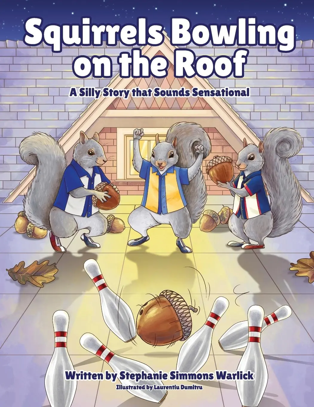 Cover: 9798869331106 | Squirrels Bowling on the Roof | A Silly Story that Sounds Sensational