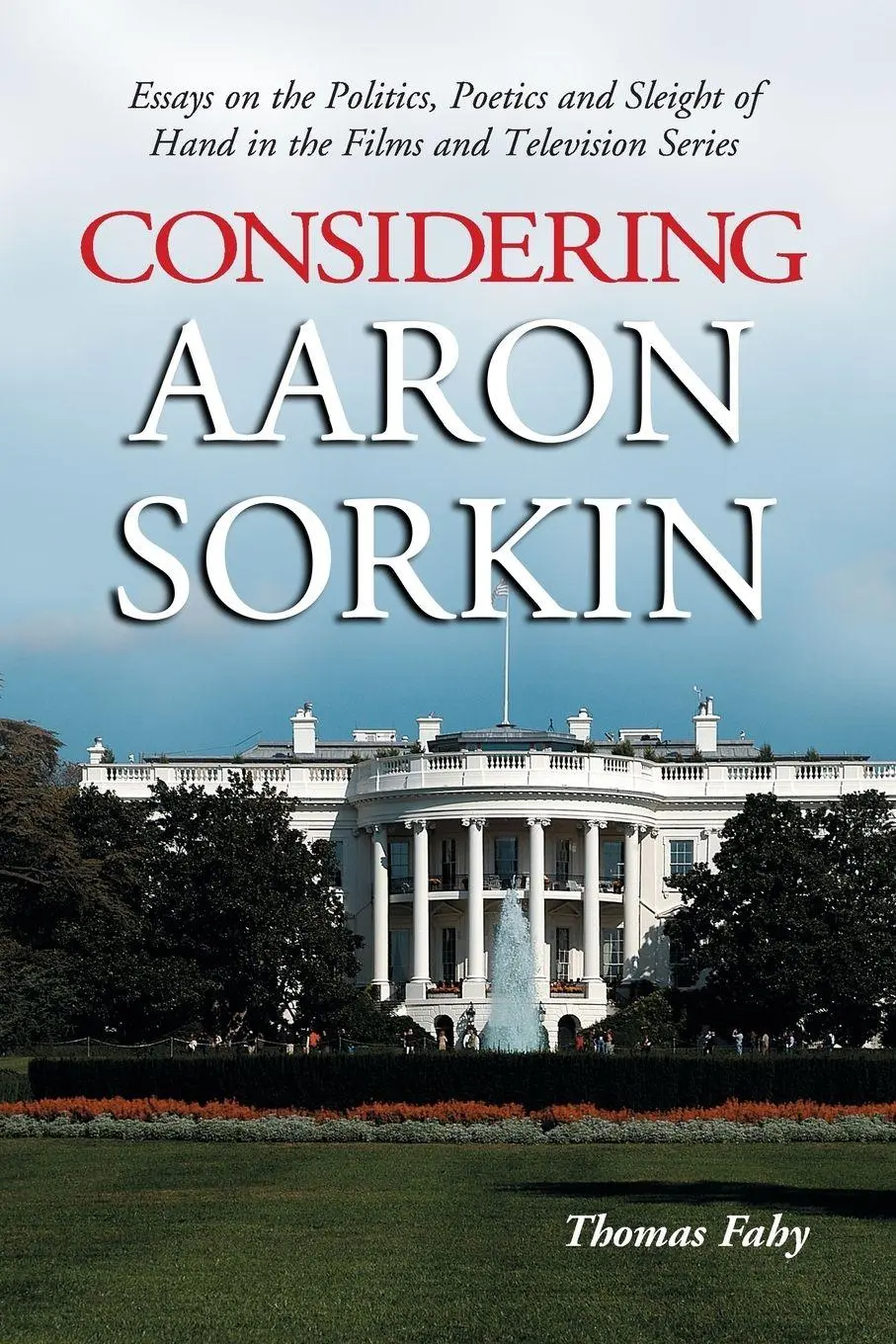 Cover: 9780786421206 | Considering Aaron Sorkin | Thomas Fahy | Taschenbuch | Englisch | 2005