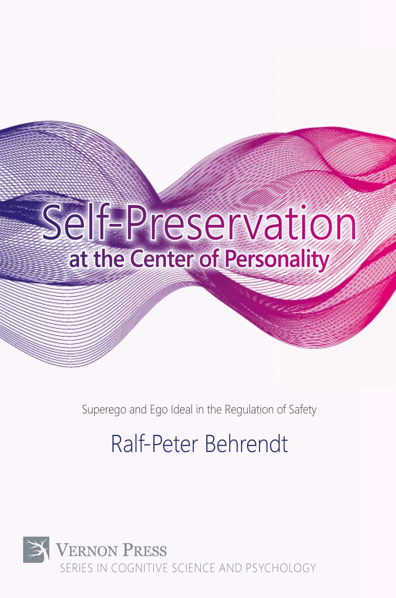 Cover: 9781622731206 | Self-Preservation at the Center of Personality | Ralf-Peter Behrendt
