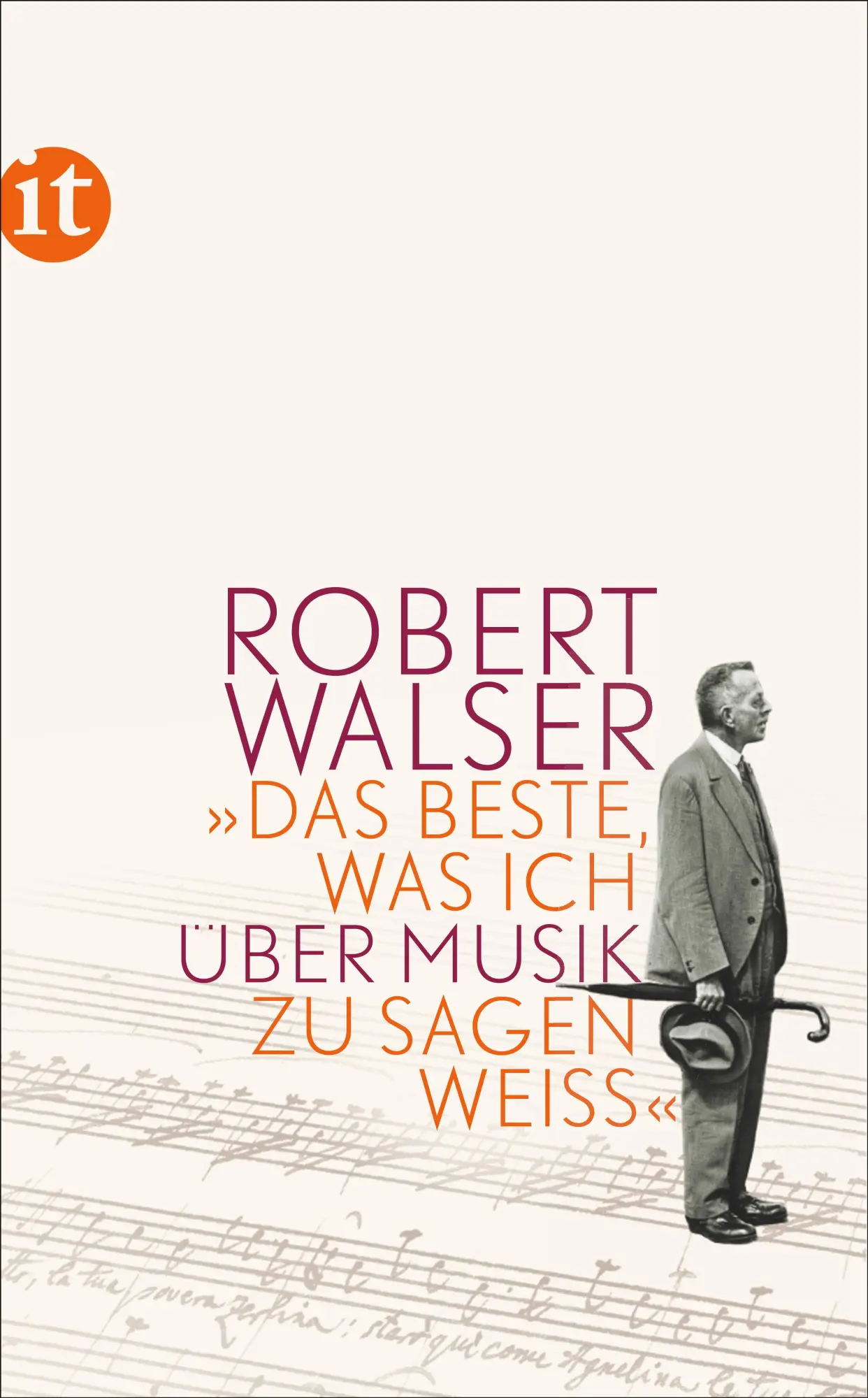 Cover: 9783458361206 | »Das Beste, was ich über Musik zu sagen weiß« | Robert Walser | Buch Cover: 9783458361206 | »Das Beste, was ich über Musik zu sagen weiß« | Robert Walser | Buch