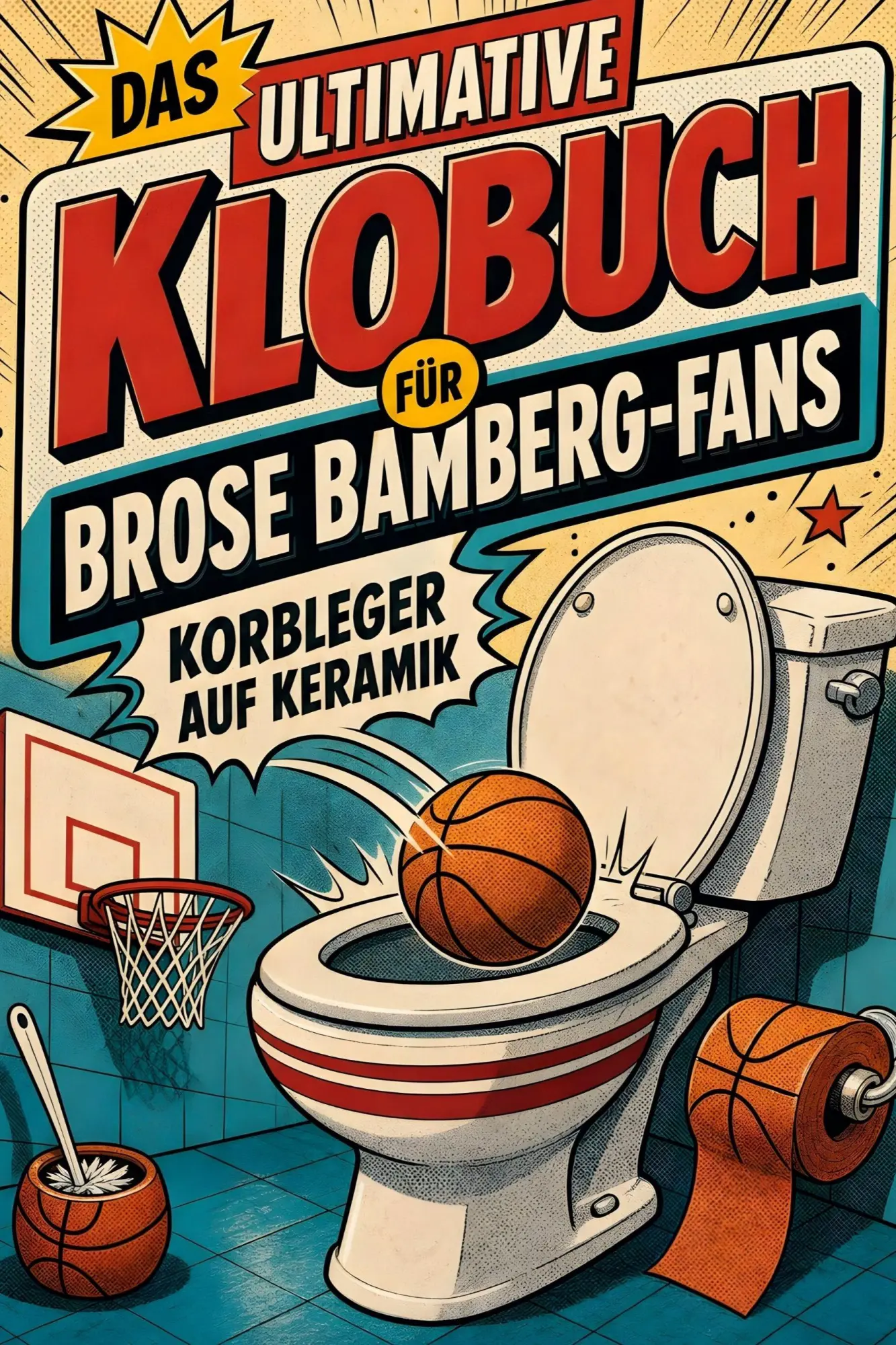 Cover: 9783696101206 | Das ultimative Klobuch für Brose Bamberg-Fans | Korbleger auf Keramik