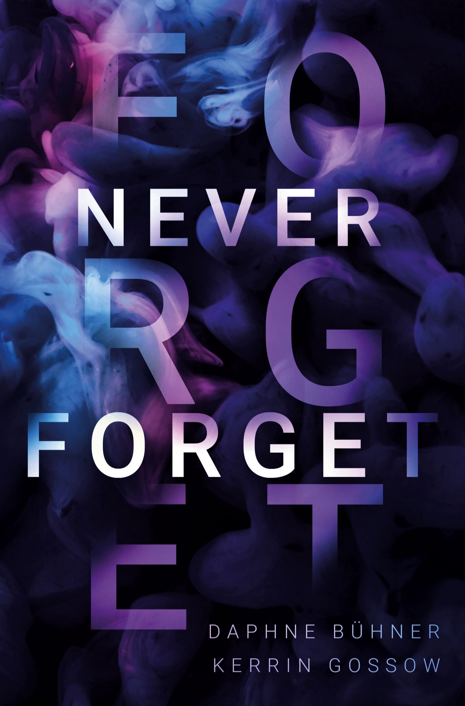 Cover: 9783757961206 | Never Forget | Daphne Bühner (u. a.) | Taschenbuch | 456 S. | Deutsch