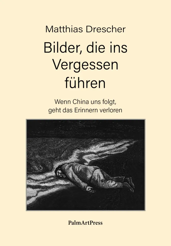 Cover: 9783962581206 | Bilder, die ins Vergessen führen | Matthias Drescher | Taschenbuch