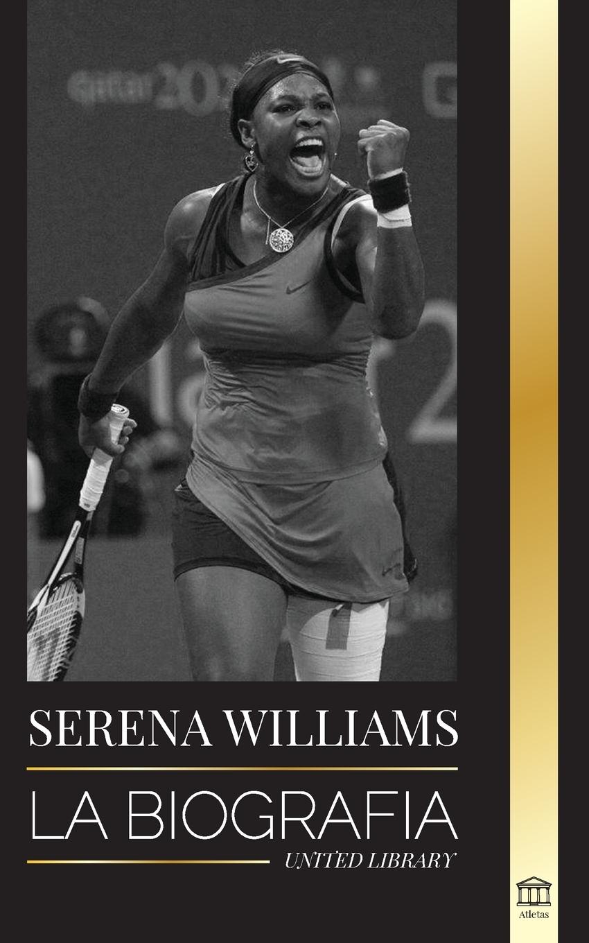 Cover: 9789493311206 | Serena Williams | United Library | Taschenbuch | Spanisch | 2022