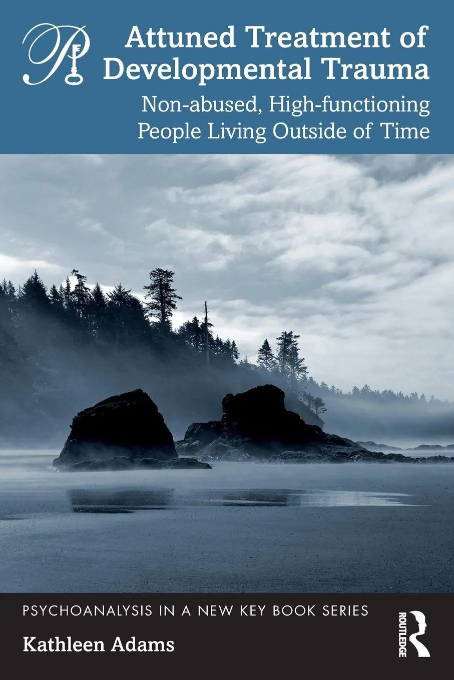 Cover: 9781032201306 | Attuned Treatment of Developmental Trauma | Kathleen Adams | Buch
