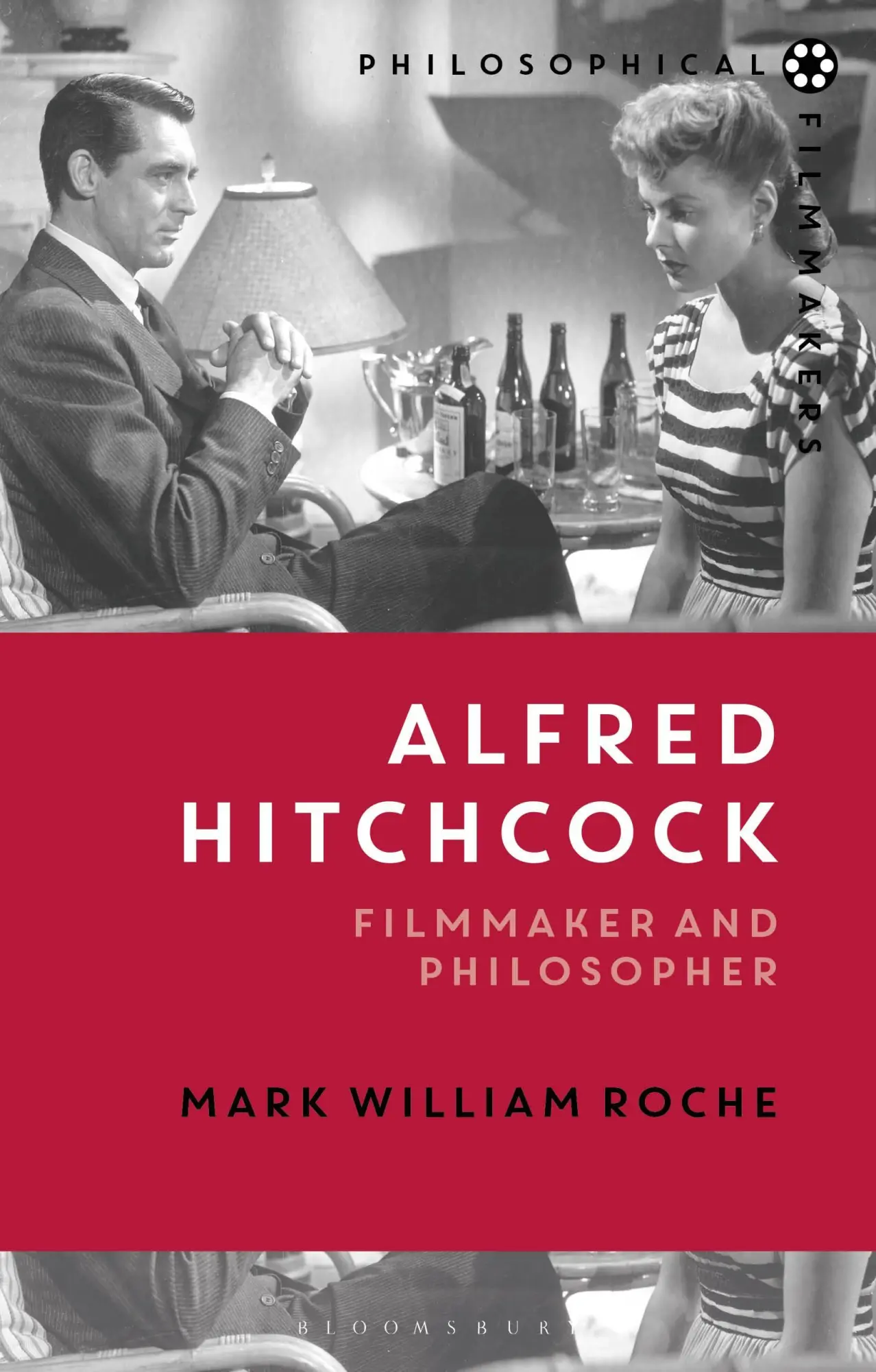 Cover: 9781474221306 | Alfred Hitchcock | Filmmaker and Philosopher | Mark William Roche