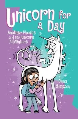 Cover: 9781524881306 | Unicorn for a Day | Another Phoebe and Her Unicorn Adventure Volume 18