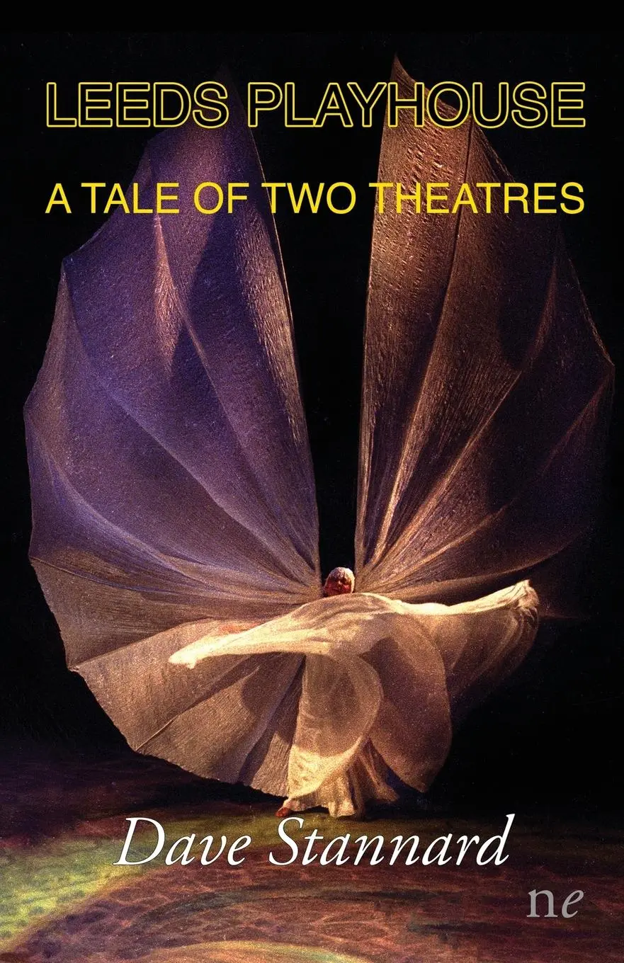 Cover: 9781910981306 | Leeds Playhouse, A Tale of Two Theatres | Dave Stannard | Taschenbuch