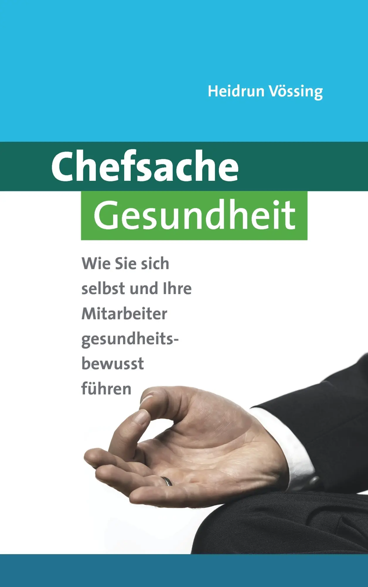 Cover: 9783735791306 | Chefsache Gesundheit | Heidrun Vössing | Taschenbuch | 180 S. | 2014