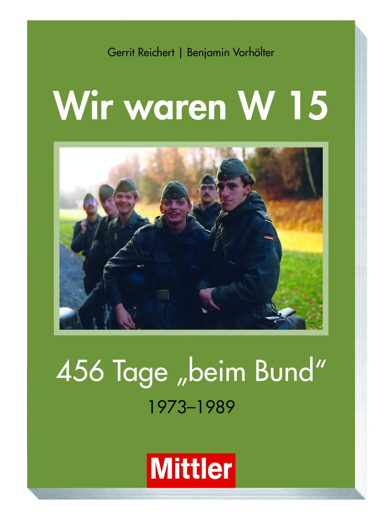 Cover: 9783813211306 | Generation W15 | 456 Tage beim Bund. 1973-1989 | Reichert (u. a.)