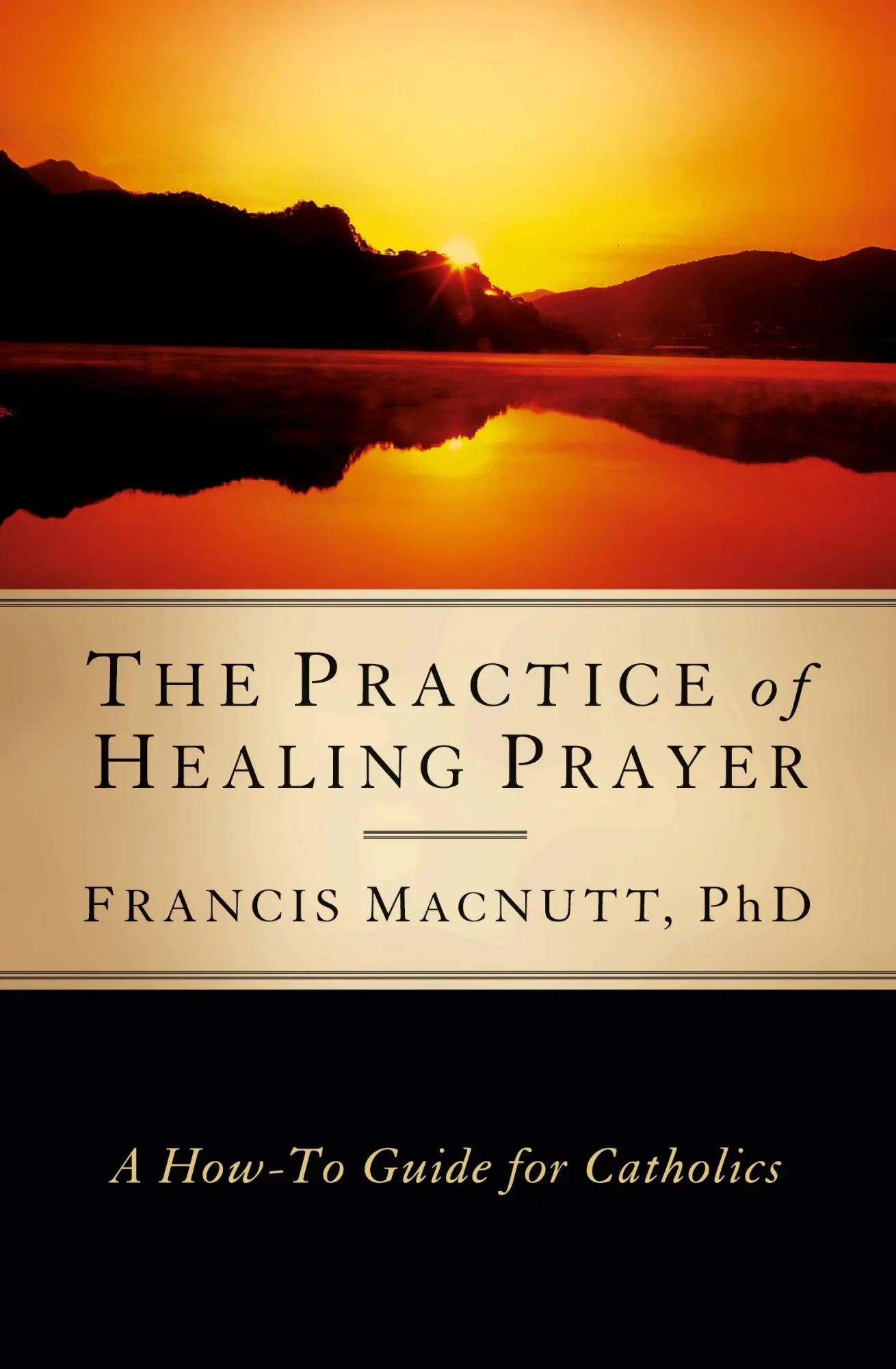Cover: 9781593251406 | Practice of Healing Prayer | A How-To Guide for Catholics | Macnutt