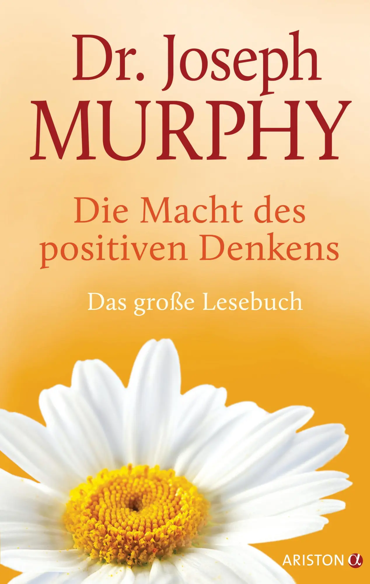 Cover: 9783424201406 | Die Macht des positiven Denkens | Das Große Lesebuch | Joseph Murphy