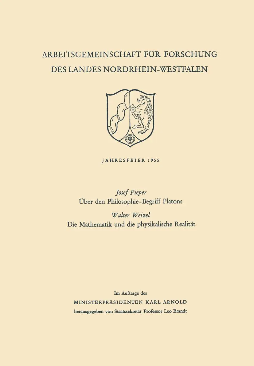 Über den Philosophie-Begriff Platons. Die Mathematik und die physikalische Realität (Arbeitsgemeinschaft für Forschung des Landes Nordrhein-Westfalen) (German Edition)
