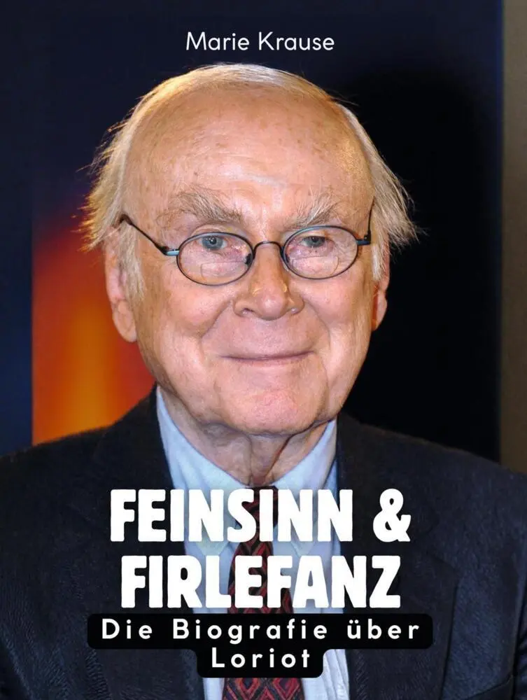 Cover: 9783695331406 | Feinsinn &amp; Firlefanz | Die Biografie über Loriot. Komplett in Farbe
