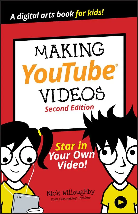 Cover: 9781119641506 | Making Youtube Videos | Star in Your Own Video! | Nick Willoughby
