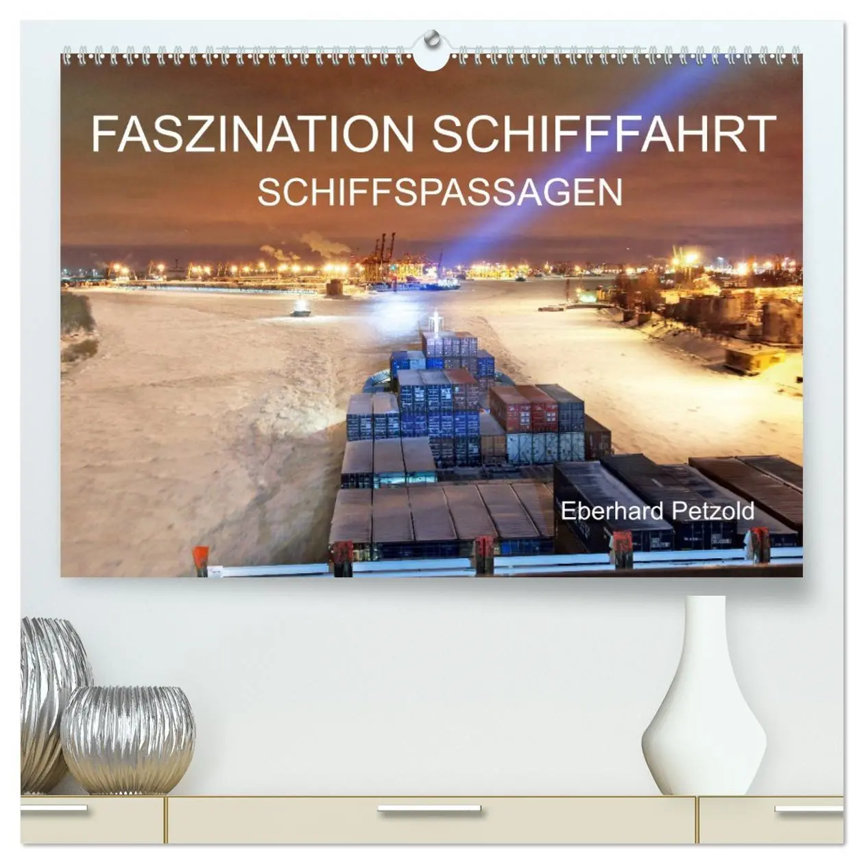 Cover: 9783457721506 | Faszination Schifffahrt - Schiffspassagen (hochwertiger Premium...