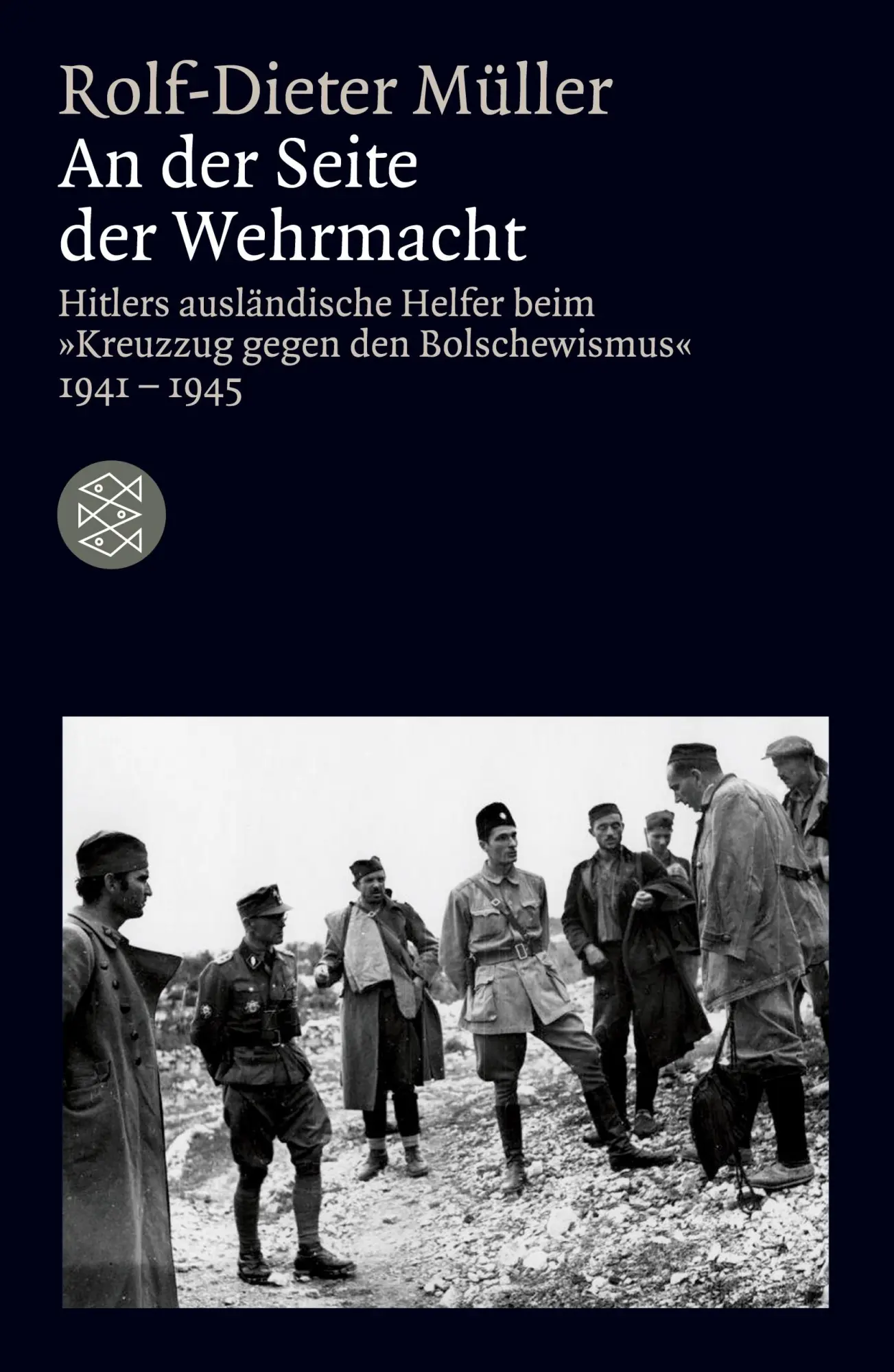 Cover: 9783596181506 | An der Seite der Wehrmacht | Rolf-Dieter Müller | Taschenbuch | 280 S.