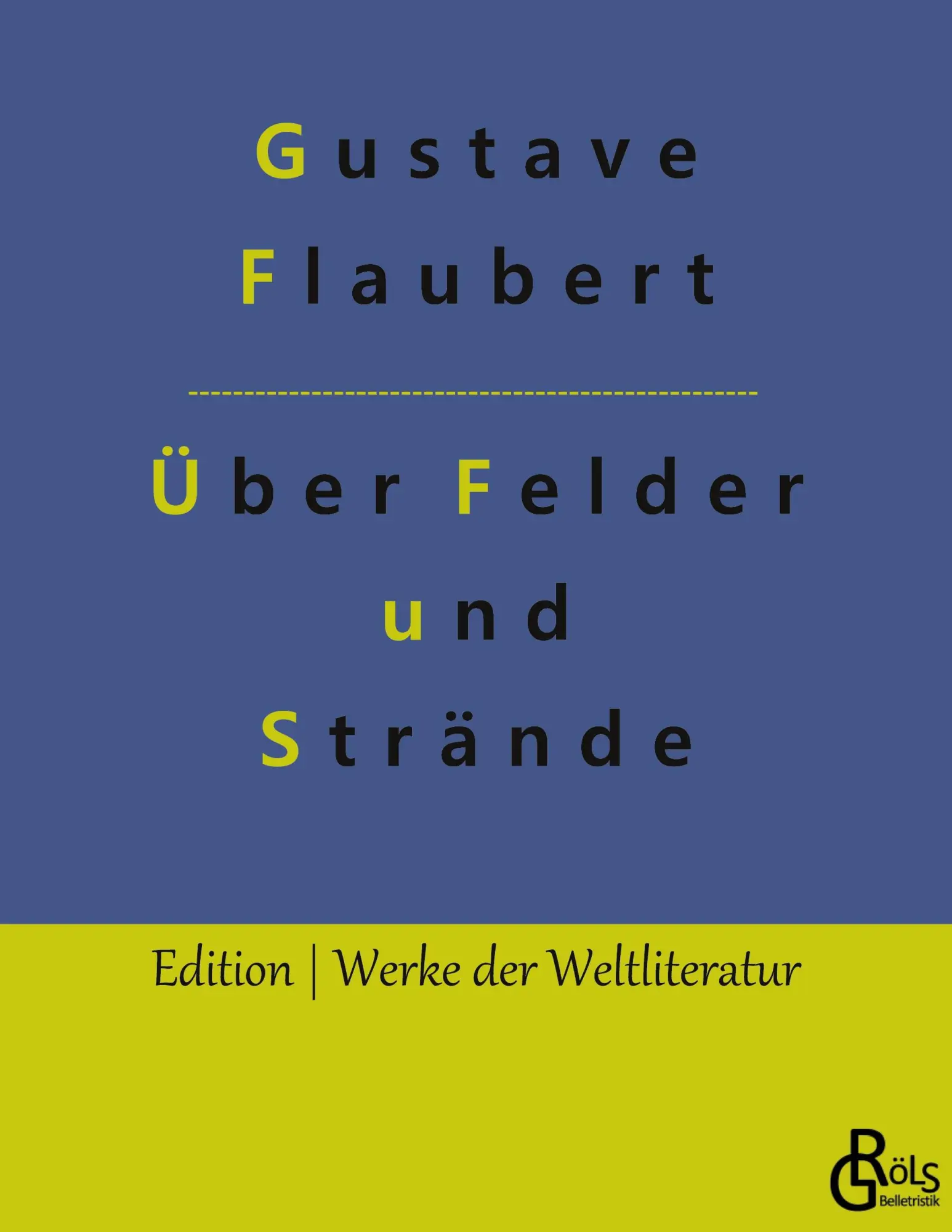 Cover: 9783966371506 | Über Felder und Strände | Eine Reise in die Bretagne | Flaubert | Buch