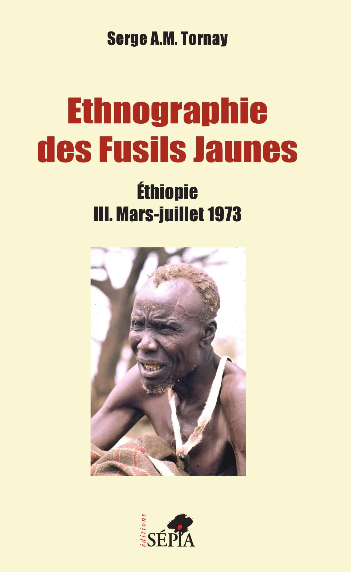 Cover: 9791033401506 | Ethnographie des Fusils Jaunes Tome III | Serge A. M. Tornay | Buch