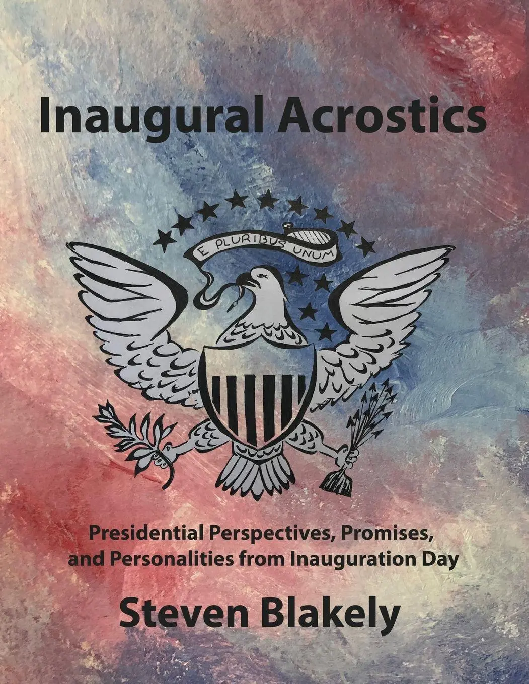 Cover: 9781733431606 | Inaugural Acrostics | Steven Blakely | Taschenbuch | Englisch | 2019