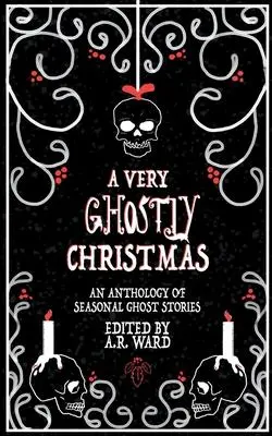Cover: 9781739611606 | A Very Ghostly Christmas | An Anthology of Seasonal Ghost Stories