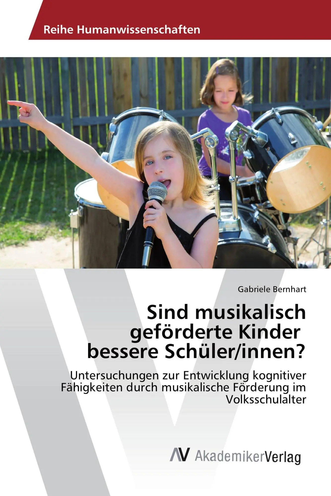 Cover: 9783330511606 | Sind musikalisch geförderte Kinder bessere Schüler/innen? | Bernhart