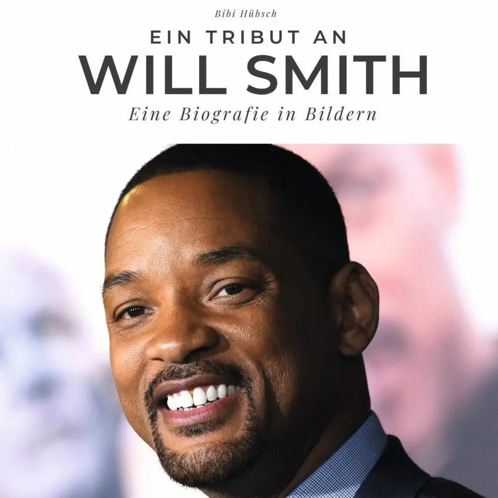 Cover: 9783750511606 | Ein Tribut an Will Smith | Eine Biografie in Bildern | Bibi Hübsch
