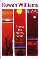 Cover: 9780745951706 | Silence and Honey Cakes – The Wisdom of the Desert | Rowan Williams