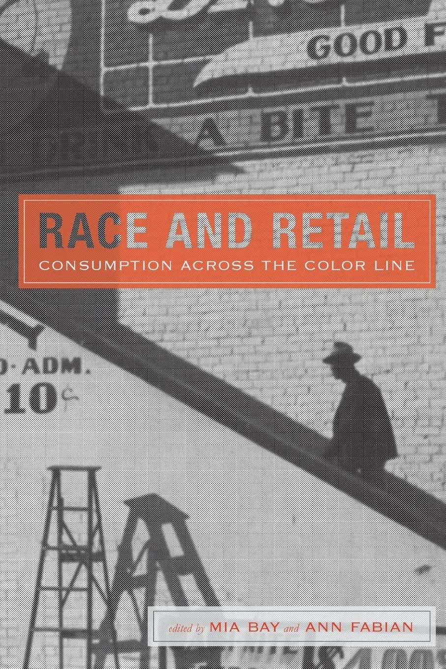 Cover: 9780813571706 | Race and Retail | Consumption across the Color Line | Mia Bay | Buch