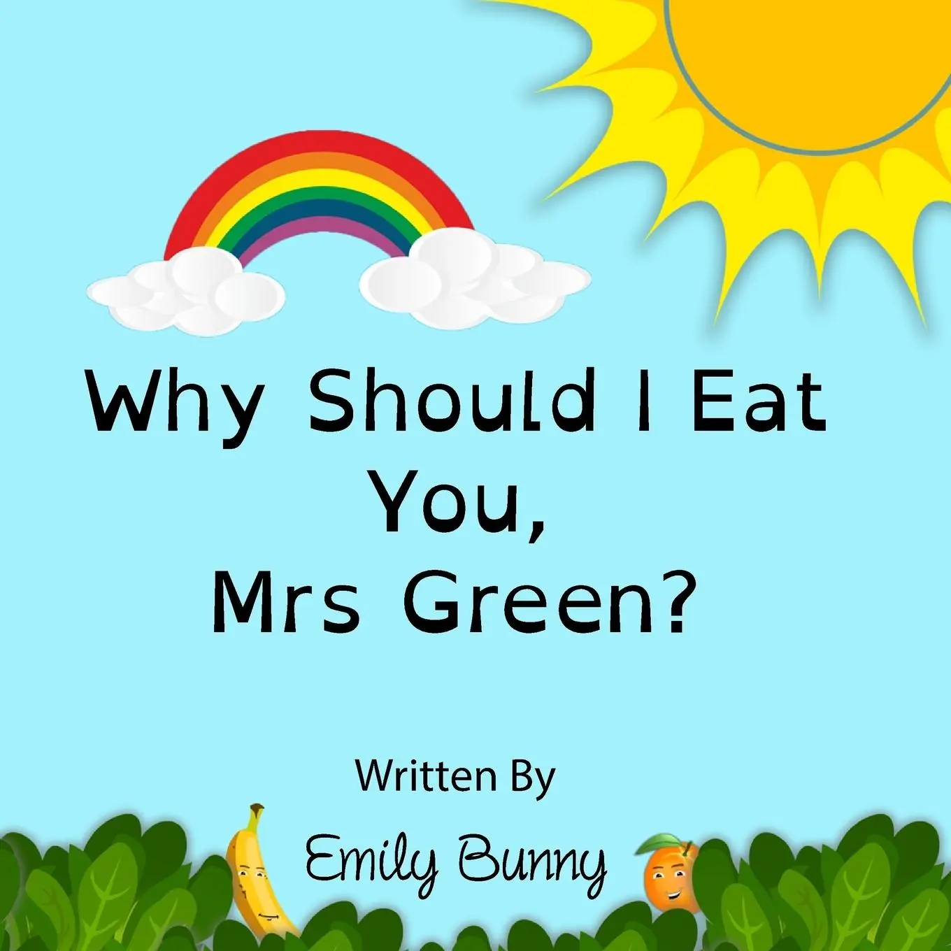 Cover: 9781916051706 | Why Should I Eat You, Mrs Green? | Emily Bunny | Taschenbuch | 2018