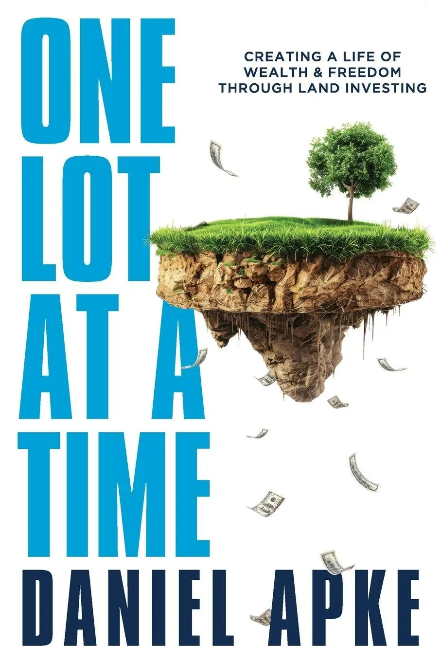 Cover: 9781963271706 | One Lot at a Time | Daniel Apke | Taschenbuch | Englisch | 2025