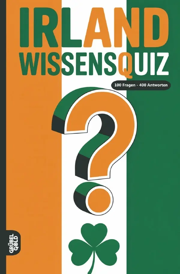 Cover: 9783565161706 | Irland Wissensquiz | 100 Quizfragen über Irland Rätsel- und Ratespiel