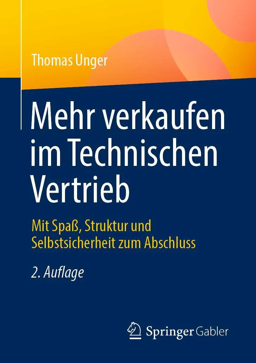 Cover: 9783658391706 | Mehr verkaufen im Technischen Vertrieb | Thomas Unger | Taschenbuch