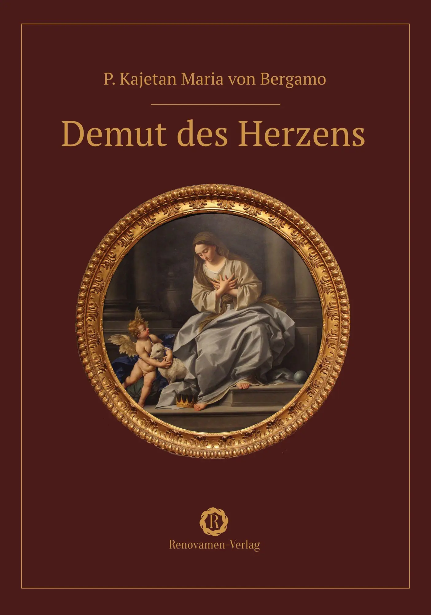 Cover: 9783956211706 | Demut des Herzens | Kajetan Maria von Bergamo | Taschenbuch | Deutsch