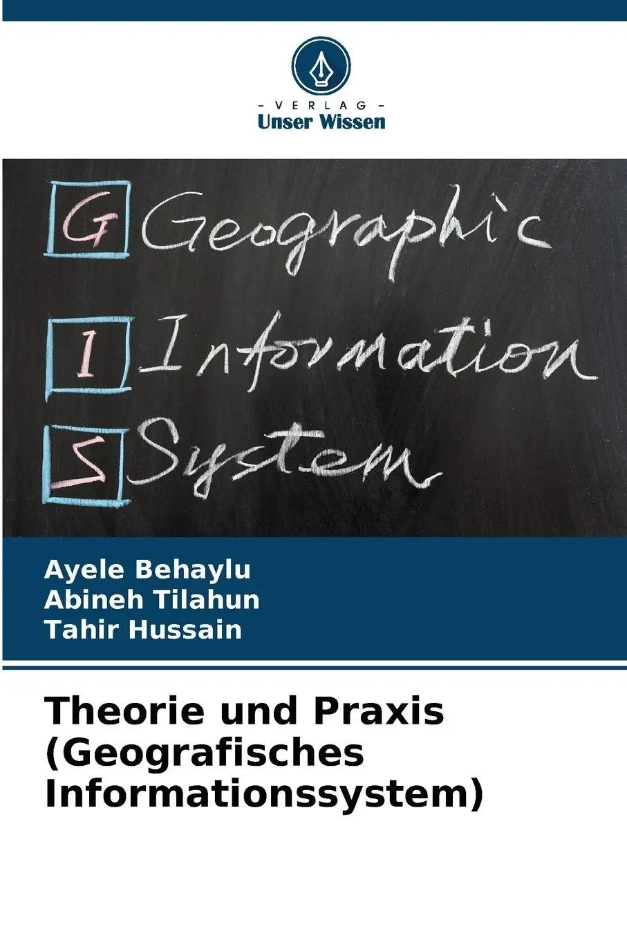 Cover: 9786209211706 | Theorie und Praxis (Geografisches Informationssystem) | Taschenbuch