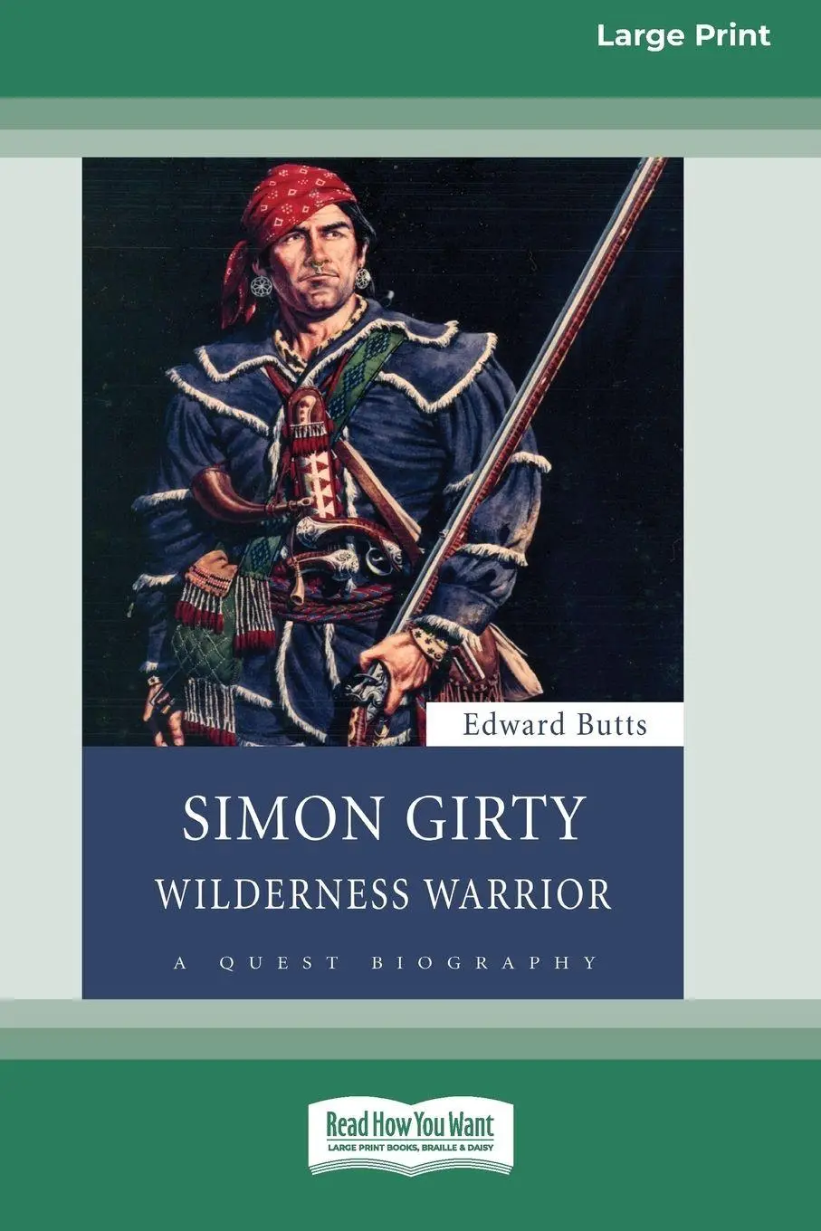 Cover: 9780369361806 | Simon Girty | Wilderness Warrior (16pt Large Print Edition) | Butts