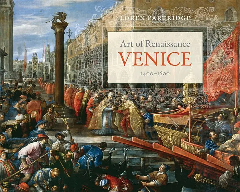 Cover: 9780520281806 | Art of Renaissance Venice, 1400–1600 | Loren Wayne Partridge | Buch
