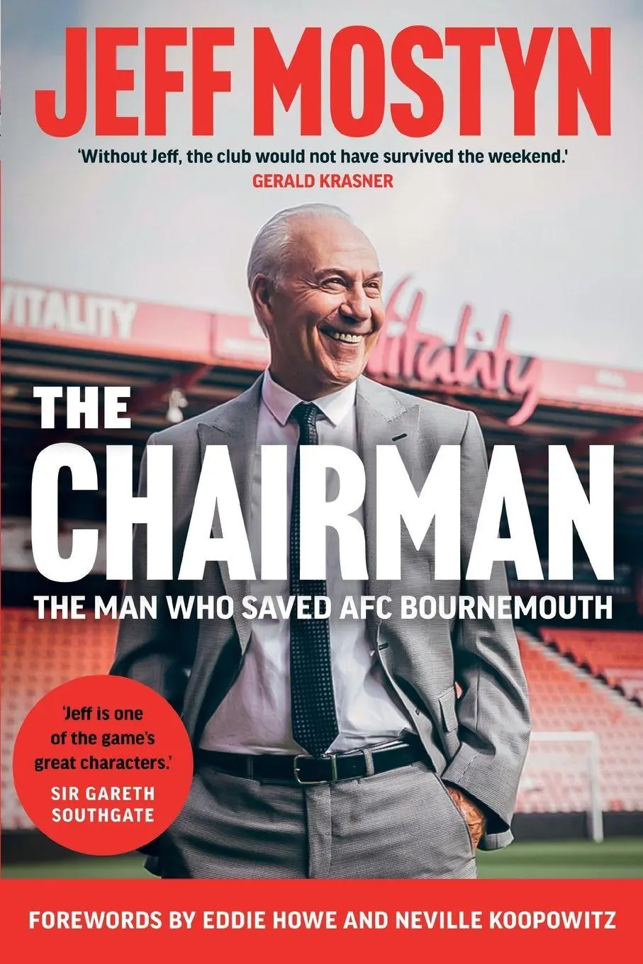 Cover: 9781918191806 | The Chairman | The Man Who Saved AFC Bournemouth | Jeffrey Mostyn