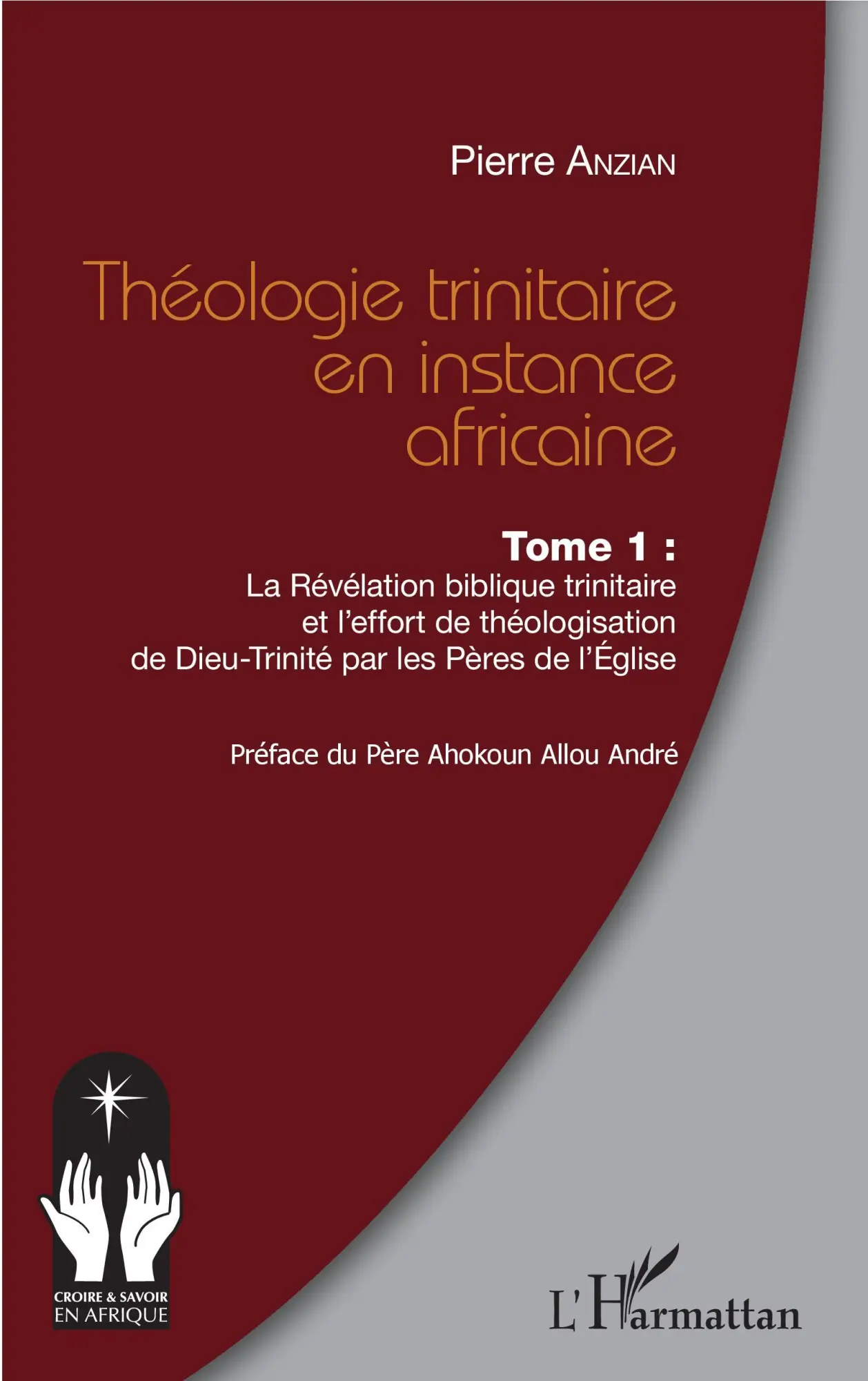 Cover: 9782343181806 | Théologie trinitaire en instance africaine Tome 1 | Pierre Anzian