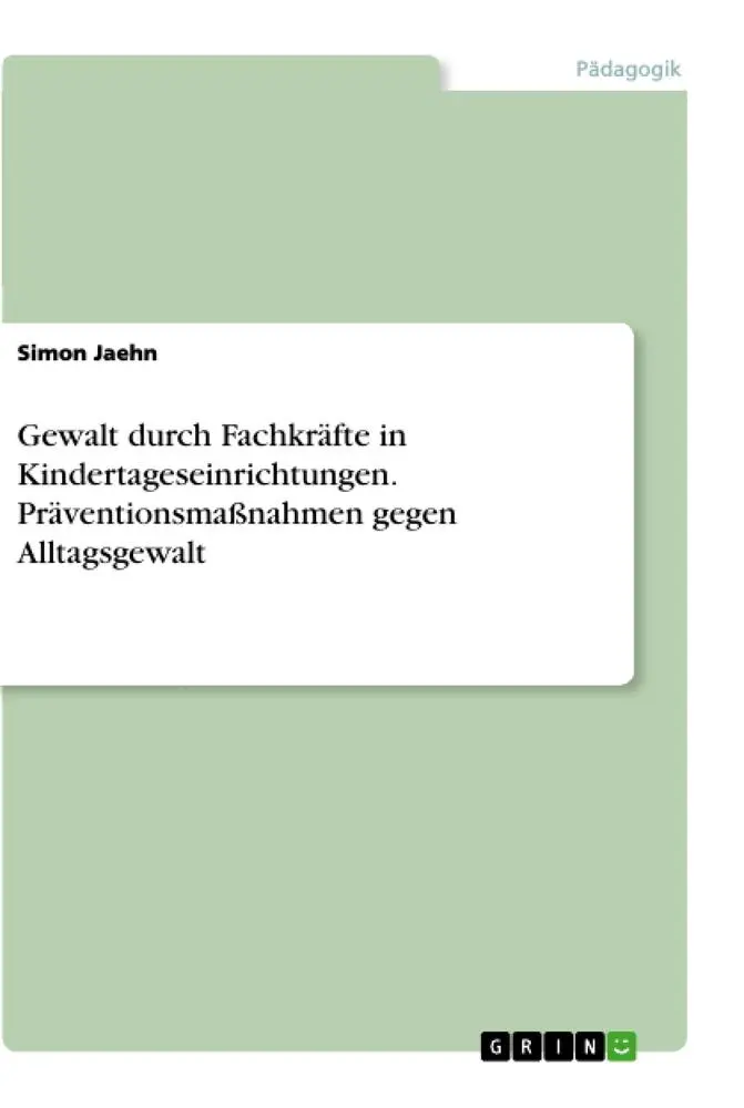 Cover: 9783346431806 | Gewalt durch Fachkräfte in Kindertageseinrichtungen.... Cover: 9783346431806 | Gewalt durch Fachkräfte in Kindertageseinrichtungen....