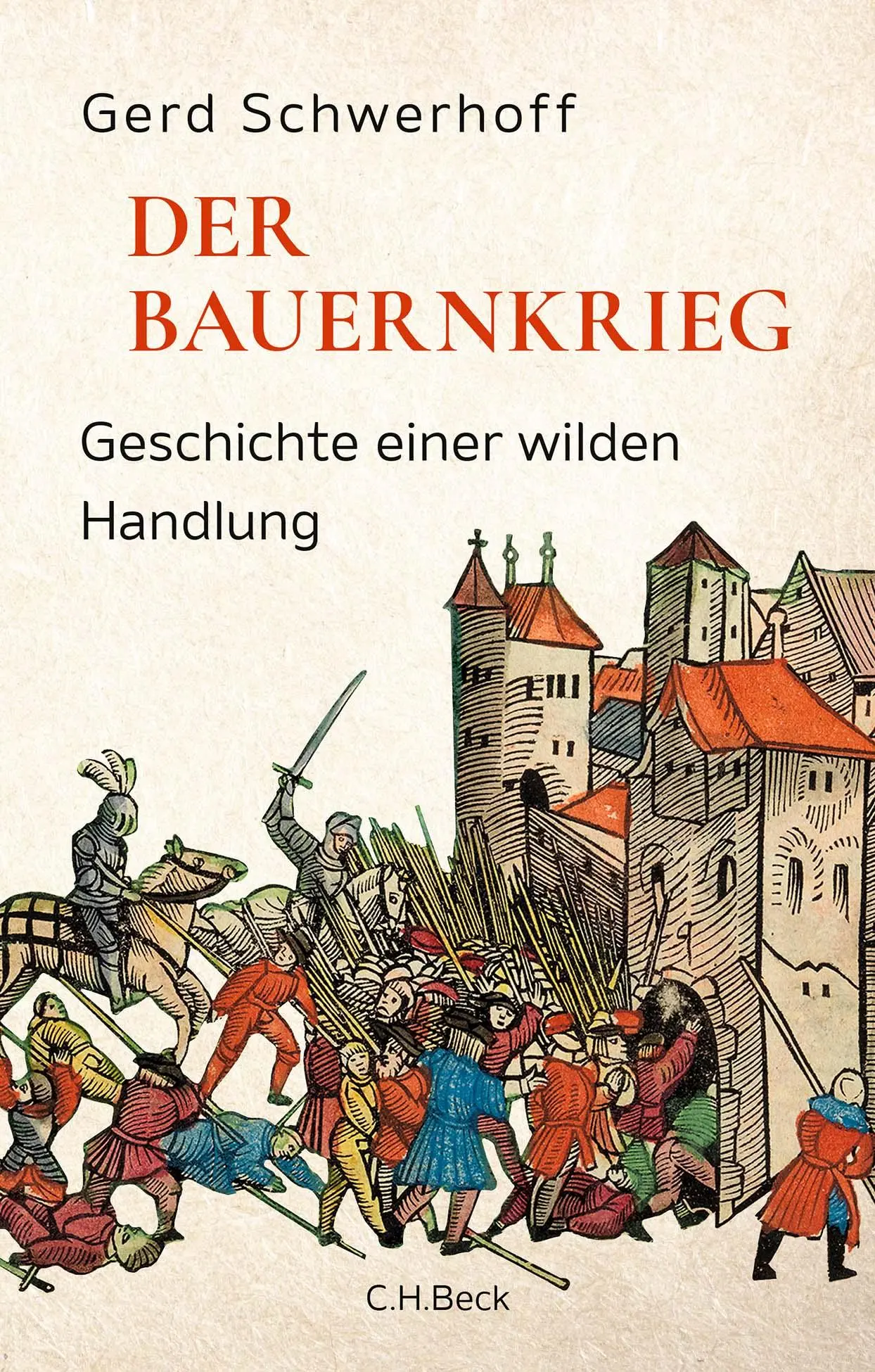 Cover: 9783406821806 | Der Bauernkrieg | Geschichte einer wilden Handlung | Gerd Schwerhoff